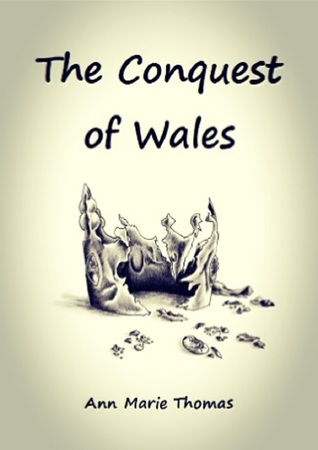 The Conquest of Wales (Kindle Edition)