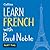 Learn French with Paul Noble, Part 2: French Made Easy with Your Personal Language Coach