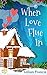 When Love Flue In by Lillian Francis When Love Flue In by Lillian Francis