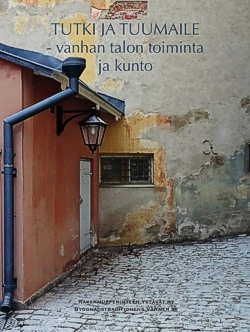 Tutki ja tuumaile: Vanhan talon toiminta ja kunto