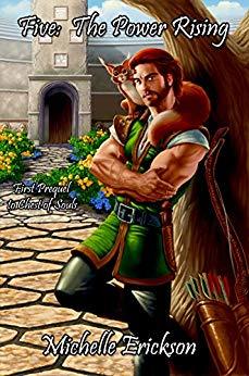 Five: The Power Rising: (Epic Fantasy Series, Action Adventure, Magic, Sword Sorcery, Mystery, Romance, Family Saga): First Prequel to Chest of Souls (Prequel 1 to Chest of Souls)