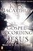 The Gospel According to Jesus by John F. MacArthur Jr.