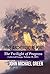The Archdruid Report: The Twilight of Progress: Collected Essays, Volume IX, 2015 (The Complete Archdruid Report Book 9)