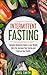 Intermittent Fasting: Compl...