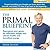 The Primal Blueprint: Reprogram Your Genes for Effortless Weight Loss, Vibrant Health, and Boundless Energy