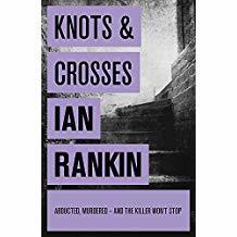 Knots & Crosses (Inspector Rebus, #1)