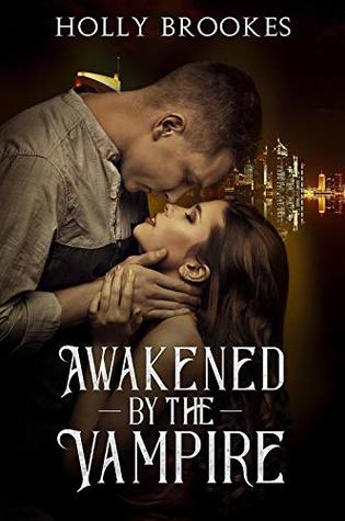 Awakened by the Vampire (Kindle Edition)