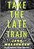 Take the Late Train