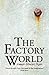 The Factory World
