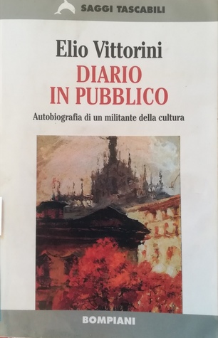 Diario in pubblico. Autobiografia di un militante della cultura (Paperback)