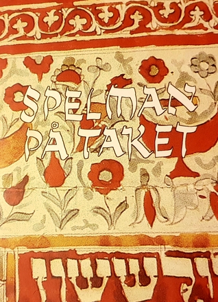 Spelman på taket - Musikal 1997 av Lars Rudolfsson