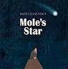Mole's Star by Britta Teckentrup Mole's Star by Britta Teckentrup