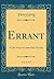 Errant, Vol. 3 of 3: A Life...