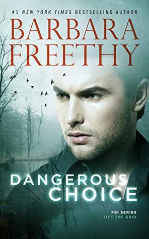 Dangerous Choice (Off The Grid: FBI #5)