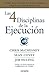 Las 4 Disciplinas de la Ejecución / The 4 Disciplines of Execution (Spanish Edition)