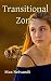 Transitional Zone: The Dang...