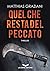 Quel che resta del peccato by Matthias Graziani