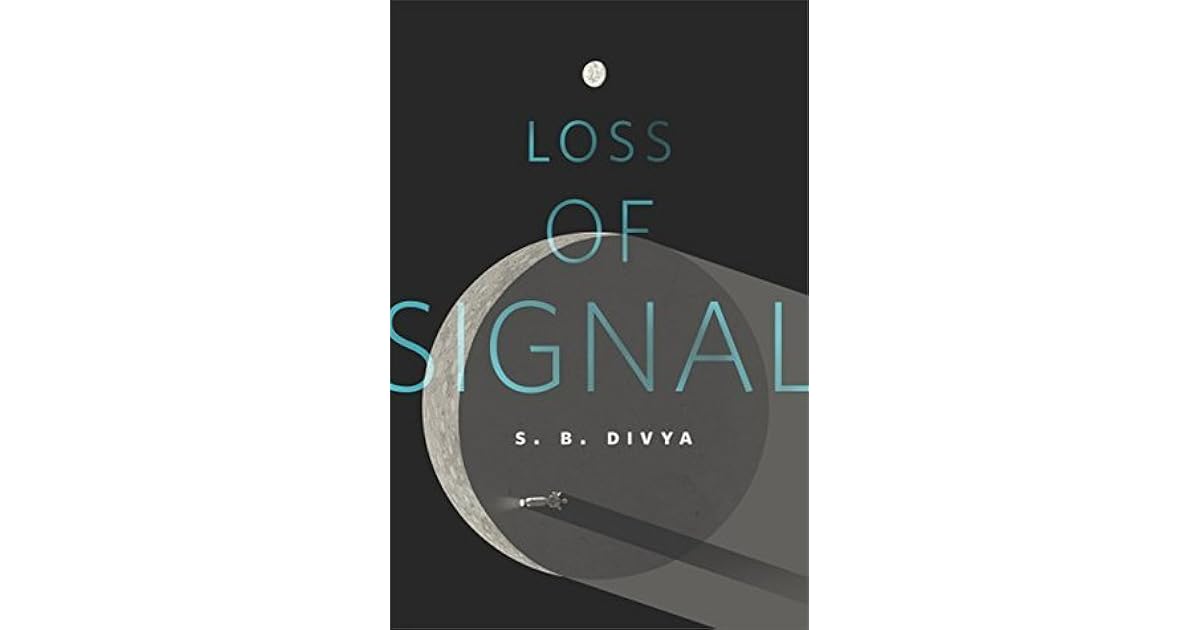 Loss of Signal by S.B. Divya