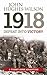 1918 Defeat into Victory: A...