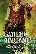 Gather the Shadowmen