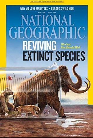 National geographic : Reviving extinct species (Kindle Edition)