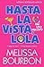 Hasta La Vista, Lola (A Lola Cruz Mystery, #2)