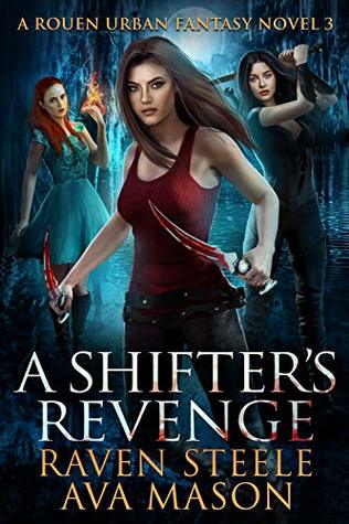 A Shifter's Revenge (Rouen Chronicles, #3)
