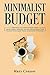 Minimalist Budget: Everythi...