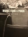 Words From a Porch by Jeremy Bolm