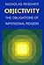 Objectivity: The Obligations of Impersonal Reason (102)