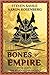 Bones of Empire (The Relicant Chronicles, #1)