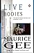 Live Bodies by maurice-gee