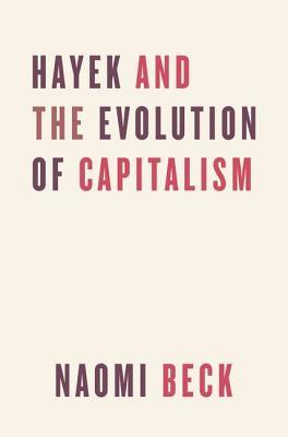 Hayek And The Evolution Of Capitalism