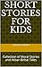 SHORT STORIES FOR KIDS: Col...