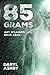 85 Grams: The Story of Art Williams - Drug Czar