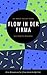 Flow in der Firma by Valentin Nowotny