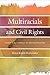 Multiracials and Civil Rights: Mixed-Race Stories of Discrimination