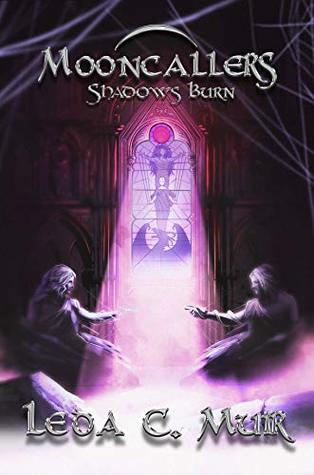 Shadows Burn (Mooncallers #2)