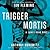 Trigger Mortis