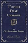 T'other Dear Charmer (Classic Reprint)