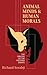 Animal Minds and Human Mora...