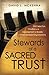 Stewards of a Sacred Trust: CEO Selection, Transition and Development for Boards of Christ-centered Organizations