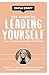 The Habit of Leading Yourself: A One Year Guide to Becoming Unstoppable