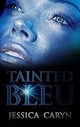 Tainted Bleu