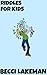 Riddles: Collection of Riddles for Kids