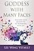 Goddess with Many Faces: Discover Your Archetypes to Transform Your Life
