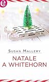 Natale a Whitehorn by Susan Mallery