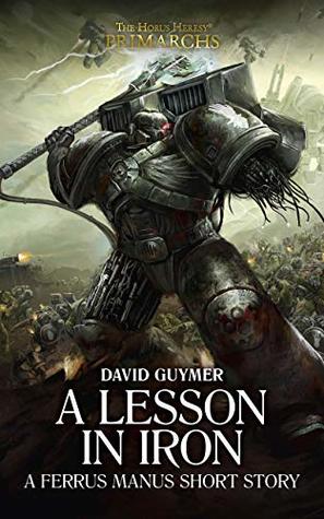 A Lesson in Iron (The Horus Heresy #Short Story)