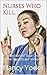 Nurses Who Kill: A collecti...