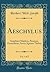 Aeschylus, Vol. 1 of 2: Sup...